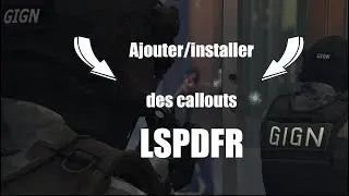 Comment ajouter des callouts sur LSPDFR ?