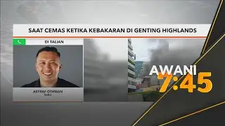 Saat cemas ketika kebakaran di Genting Highlands