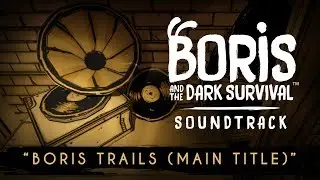 "Boris Trails (Main Title)" - BATDS Original Soundtrack