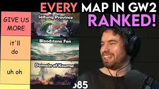 Ranking EVERY OPEN WORLD MAP IN GUILD WARS 2 With @Laranity!