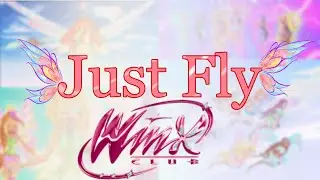 Just Fly-Винкс(клип)