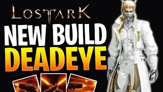 This DEADEYE Build Got A HUGE BUFF! Lost Ark Deadeye Build 2024