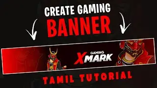 HOW TO MAKE A GAMING YOUTUBE CHANNEL BANNER IN MOBILE | TAMIL TUTORIAL