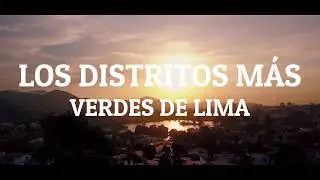 Los Distritos MAS VERDES de Lima