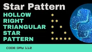 Code 112: Hollow Right Triangular Star Pattern | Star patterns using Python | 365 days of Code