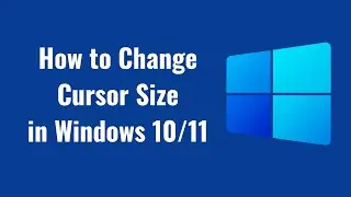 how to change cursor size on windows 10 [2023]