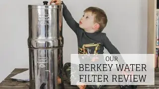 Our Berkey Water Filter | BERKEY WATER FILTER REVIEW | Bumblebee Apothecary