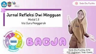 Jurnal Refleksi Dwi Mingguan Modul 1.3 Visi Guru Penggerak