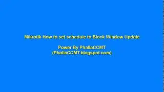 Mikrotik How to set Schedule Block Window Update