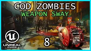 WEAPON SWAY Tutorial Unreal Engine 5 COD Zombies series Part 8