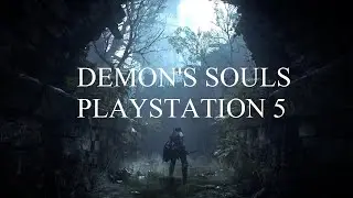 Demon's Souls геймплей записанный с Playstation 5