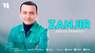 Anvar Sanayev - Zanjir (music version)