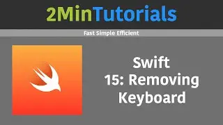 Swift Tutorials In 2 Minutes - 15 - Removing Keyboard