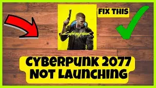 How to Fix Cyberpunk 2077 Not Launching Problem 2023 || Fix Launch issue FIXED