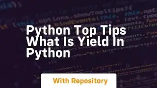 Python top tips what is yield in python