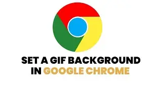 How to Set a GIF Background in Google Chrome (2024)| Customize Your Google Homepage