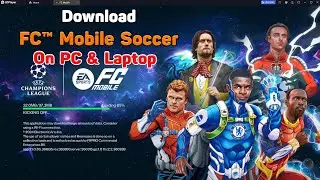 How to play EA sports FC™ mobile soccer on pc - How to download FC moblie soccer on pc laptop