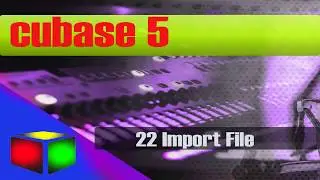 22 Cubase 5 video tutorial   ( Import File )