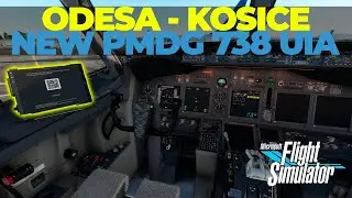 MSFS | Odesa UKOO - Kosice LZKZ | PMDG 737-800 | Ukraine International airlines | Tablet Update [UA]