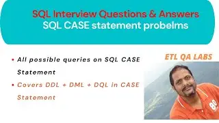 ETL Testing | SQL Interview Questions using CASE statement | SQL CASE statement in Oracle