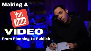 Video Production  From Planning to Publish- How I Create a New Youtube Video