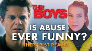 Is Abuse Ever Funny? Therapist Reacts to The Boys (S04E06)