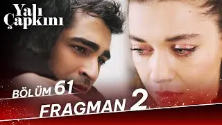 Yalı Çapkını 61. Bölüm 2. Fragman