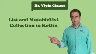 Kotlin Tutorial -32: List and MutableList Collection | Dr Vipin Classes