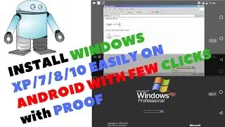 Install Windows Xp,7,8,10 On Android Easily and Fast Without PC- latest 2017