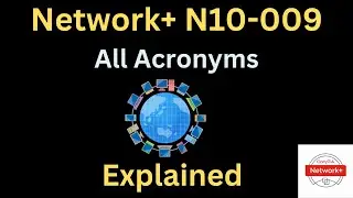 CompTIA Network+ (N10-009) Crash Course - All Acronyms Explained