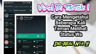 Viral Di TikTok ! Cara Mengetahui Berapa Kali Teman Melihat Story WhatsApp Kita