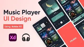 Music App UI Design | UI/UX Design Tutorial | Adobe XD