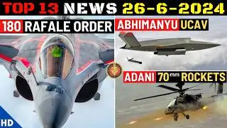 Indian Defence Updates : 180 Rafale Joint Order,New Abhimanyu UCAV,Rudram-3 Test,Adani 70mm Rocket