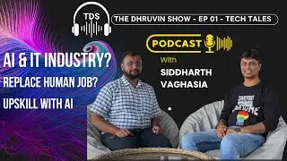 The Dhruvin Show - EP 01 - AI, Software Industry, Human Jobs and Upskilling