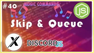 HOW TO MAKE A SKIP AND QUEUE MUSIC COMMAND | DISCORD.JS (V12) | #40