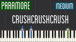 Paramore: crushcrushcrush Piano Tutorial | Medium