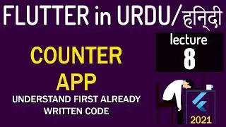 Write your first Flutter app (Counter App) lecture 8 | flutter tutorial in Hindi/Urdu - 2021