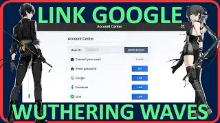 How To Link Google Account In Wuthering Waves