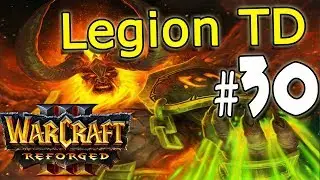 Warcraft Reforged Legion TD #30