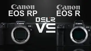 Canon EOS RP vs Canon EOS R