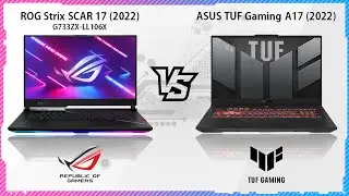 ASUS TUF GAMING A17 2022 VS ASUS ROG STRIX SCAR 17 2022