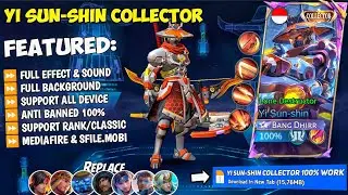 NEW Script Yi Sun Shin Collector No Password | Full Effect & Sounds | Update New Patch MLBB