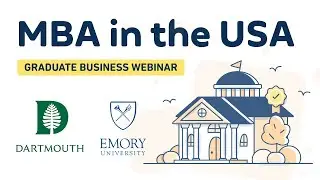 MBA in the USA! Webinar with Emory University and Dartmouth Business Schools