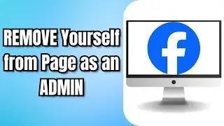 How to REMOVE Yourself from Facebook Page as an ADMIN