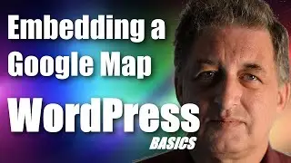 #031 WordPress Tutorial - Embedding a Google Map in WordPress