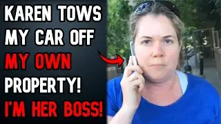 r/IDontWorkHereLady Karen Tows My Car Off My OWN Property! I'm Her MANAGER! | Reddit Stories