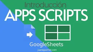 Macros en Google Sheets - Parte 1 - Introducción a Macros con Google Apps Script y Google Sheets