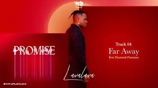 Lava Lava Ft Diamond Platnumz - Far Away (Official Audio)