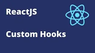 How to build Custom Hooks in React