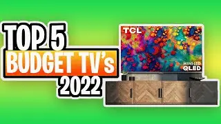 Top 5 BEST Budget TVs of 2022